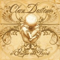 Clan Destino - "Il giorno che verrà"